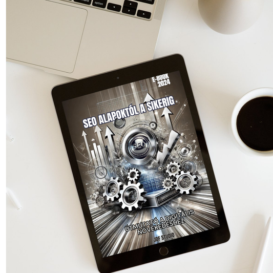 SEO Alapoktól a Sikerig™ – Útmutató a Digitális Növekedéshez (Digitális eBook)