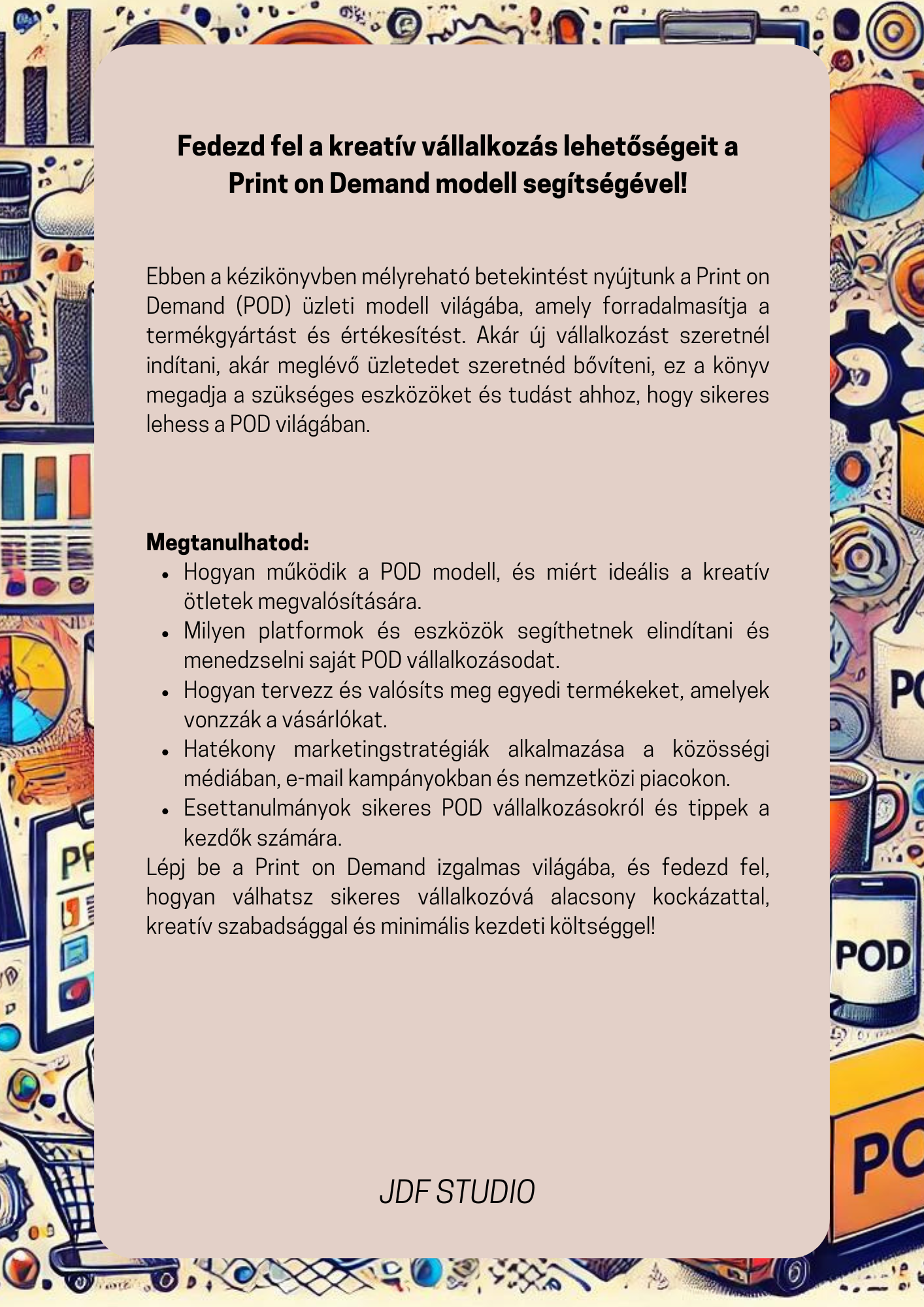 Print on Demand™ – Az Egyedi Dizájnok és Vállalkozási Lehetőségek Kézikönyve